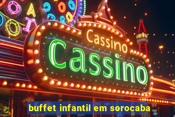 buffet infantil em sorocaba